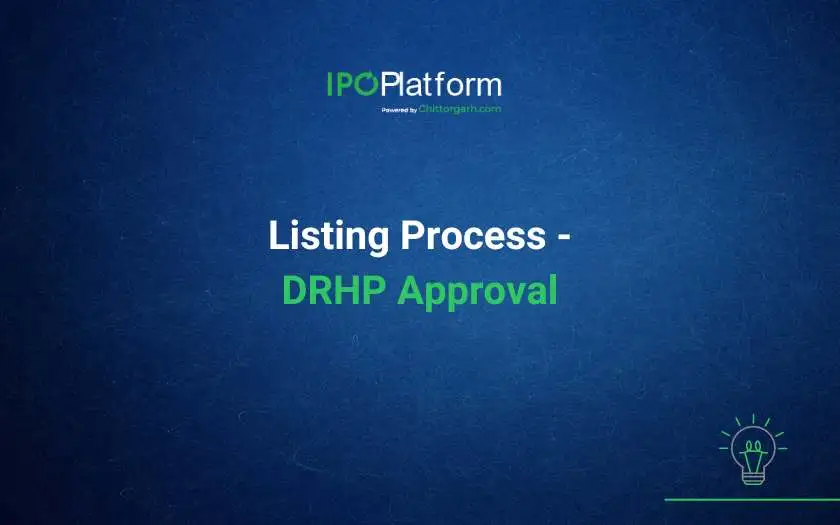 Listing Process - Post DRHP Approval