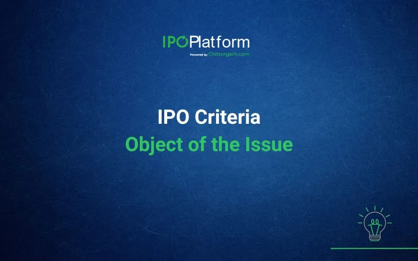 IPO Criteria- Objects of Issue in DRHP with proposed GCP changes in SEBI Consultation Paper