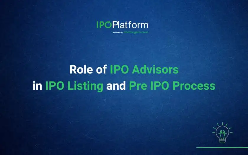 Role of IPO Advisors in IPO Listing and Pre IPO Process