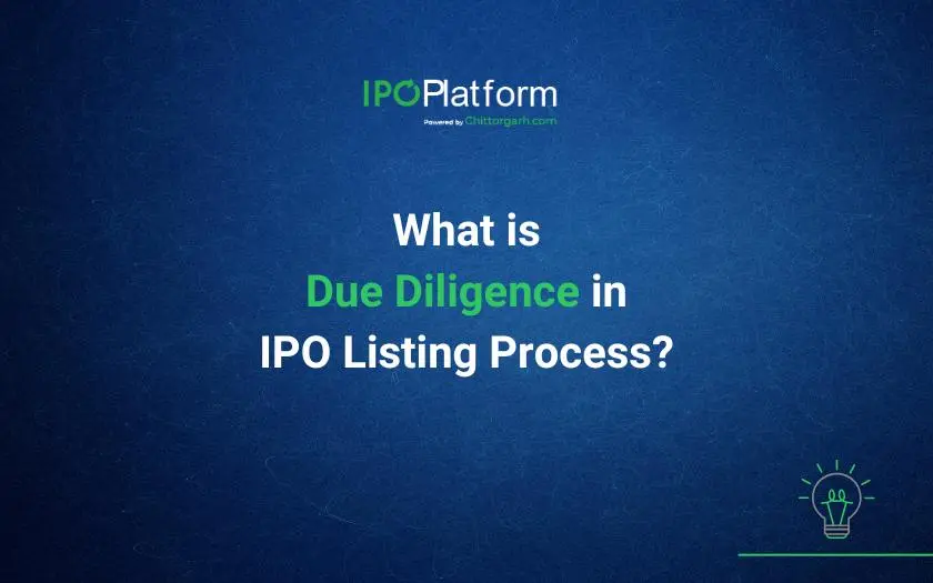 What is Due Diligence in IPO Listing Process?